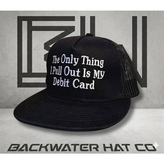 Pull Out My Debit Card Snapback Hat