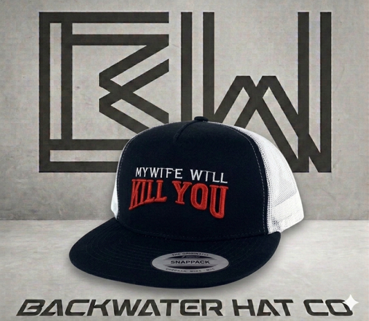 My Wife will Kill You Classic Snapback
